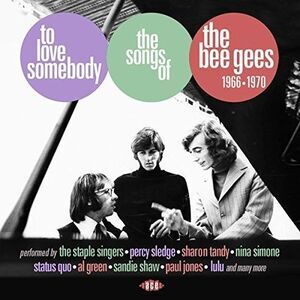 To Love Somebody: Songs Of The Bee Gees 1966-1970 - To Love Somebody: Songs Of